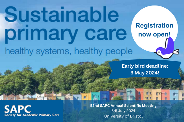 Advert for the Society for Academic Primary Care Annual Scientific Meeting (SAPC ASM) 2024, Bristol, 3-5 July. Early bird deadline 3 May 2024.